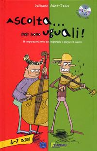 LaFeltrinelli Ascolta non sono uguali. 14 comparazioni sonore per comprendere e spiegare la musica. Con CD-Audio