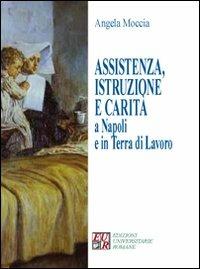 LaFeltrinelli Assistenza istruzione e carità a Napoli e in terra di lavoro