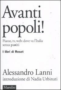 LaFeltrinelli Avanti popoli Piazze tv web: dove va l'Italia senza partiti