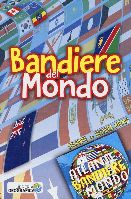 LaFeltrinelli Bandiere del mondo. Atlante. Con tessere memo