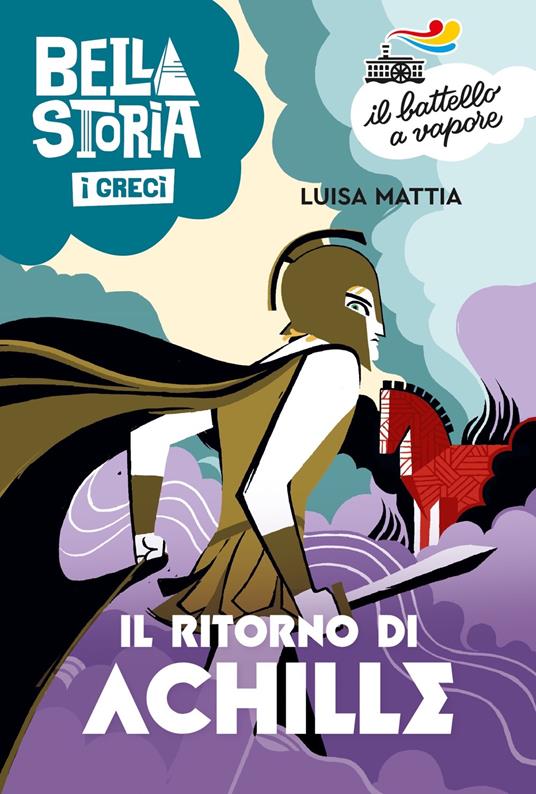 LaFeltrinelli Bella storia. I Greci. Il ritorno di Achille