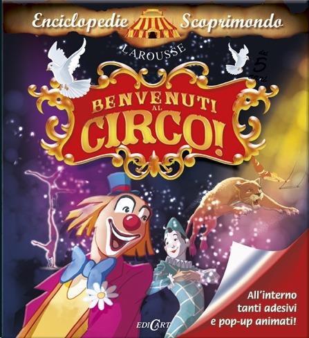 LaFeltrinelli Benvenuti al circo Con adesivi. Ediz. illustrata