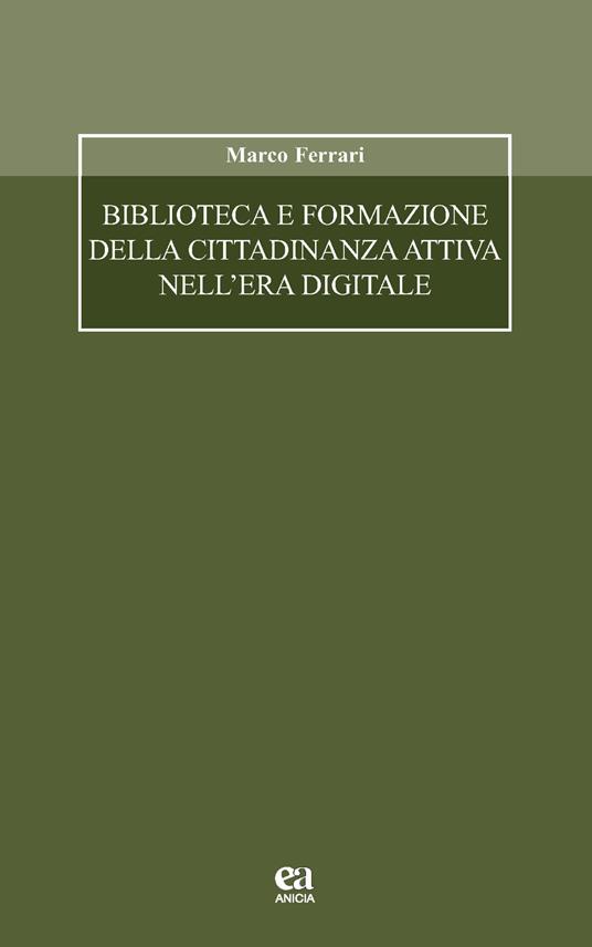 LaFeltrinelli Biblioteca e formazione della cittadinanza attiva nell'era digitale