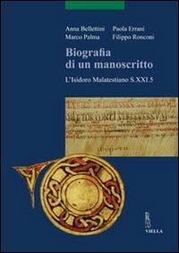 LaFeltrinelli Biografia di un manoscritto. L'Isidoro malatestiano S.21.5. Con CD-ROM