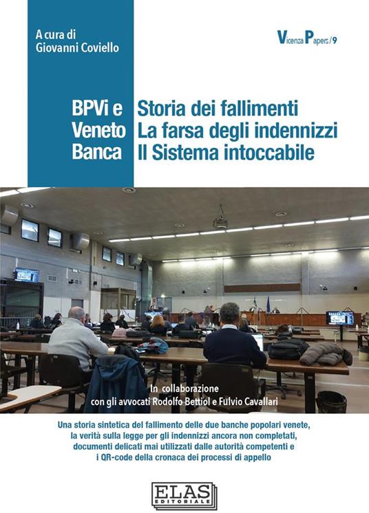 LaFeltrinelli BPVi e Veneto Banca. Storia dei fallimenti. La farsa degli indennizzi. Il sistema intoccabile