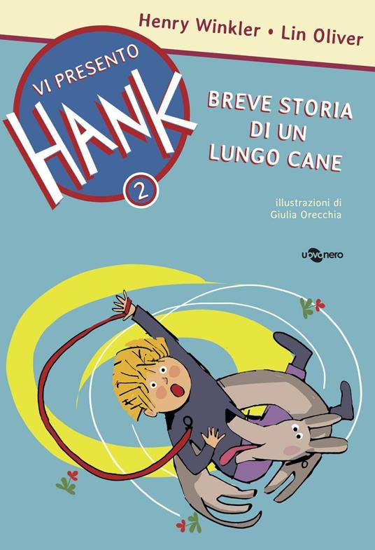 LaFeltrinelli Breve storia di un lungo cane. Vi presento Hank. Ediz. illustrata. Vol. 2