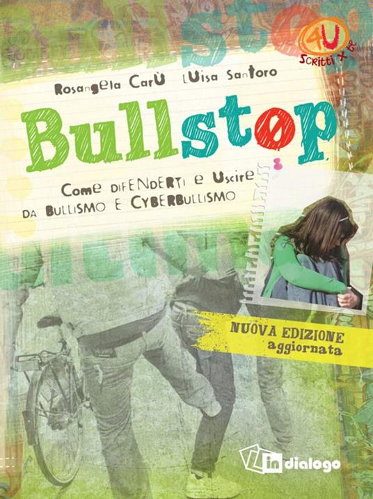 LaFeltrinelli Bullstop. Come difenderti e uscire dal bullismo