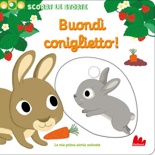 LaFeltrinelli Buondì coniglietto. Scorri le storie. Ediz. a colori