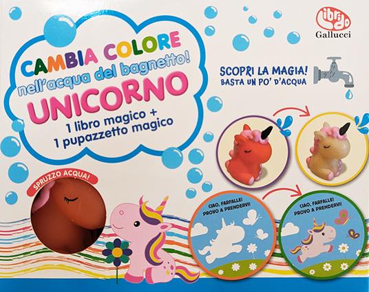 LaFeltrinelli Cambia colore nell'acqua del bagnetto Unicorno. Ediz. a colori