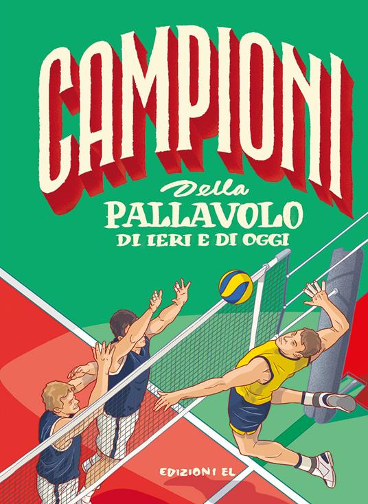 LaFeltrinelli Campioni della pallavolo di ieri e di oggi