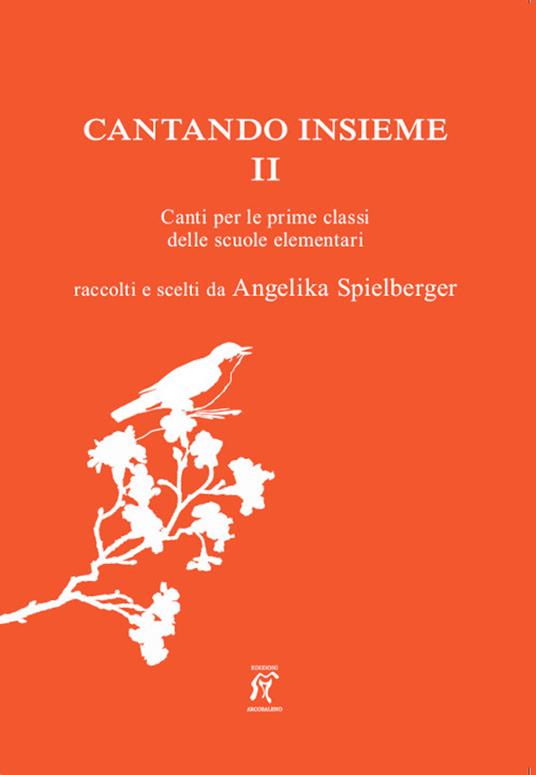 LaFeltrinelli Cantando insieme. Canti per le prime classi delle scuole elementari. Vol. 2