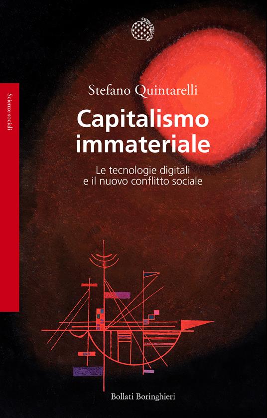 LaFeltrinelli Capitalismo immateriale. Le tecnologie digitali e il nuovo conflitto sociale