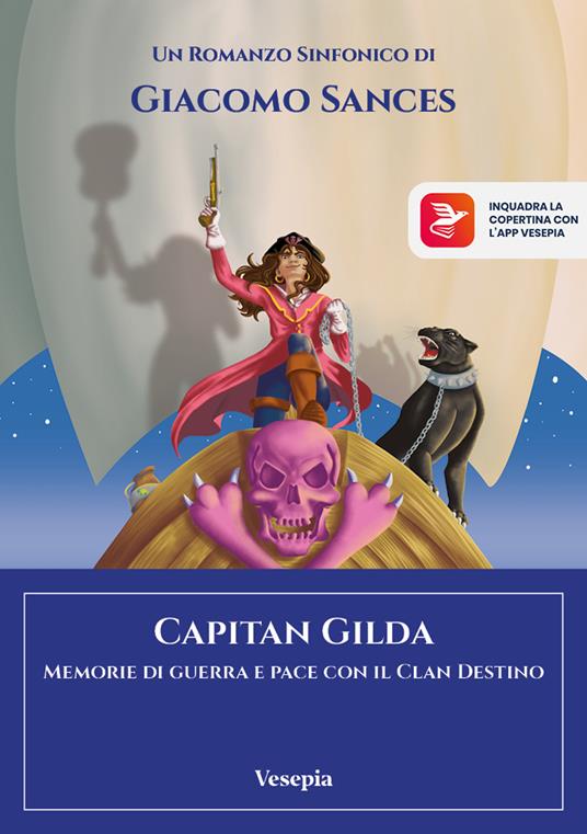 LaFeltrinelli Capitan Gilda. Memorie di guerra e pace con il Clan Destino. Ediz. per la scuola. Con app