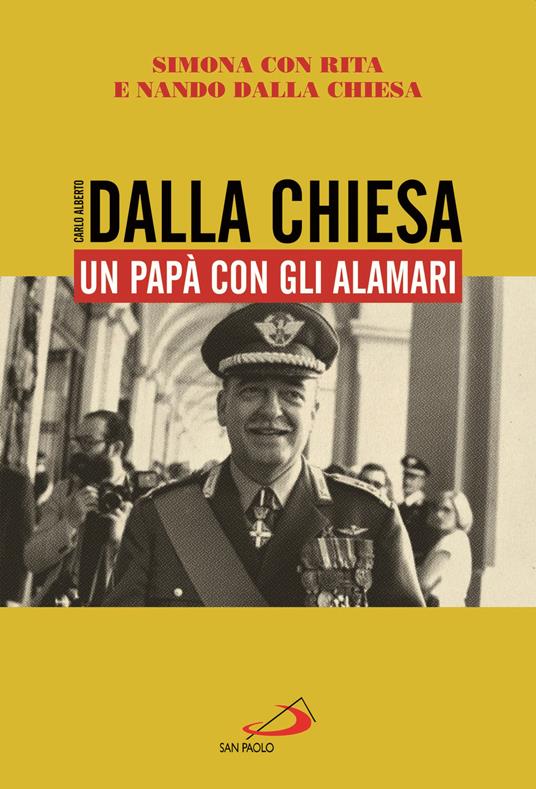 LaFeltrinelli Carlo Alberto Dalla Chiesa. Un papà con gli alamari