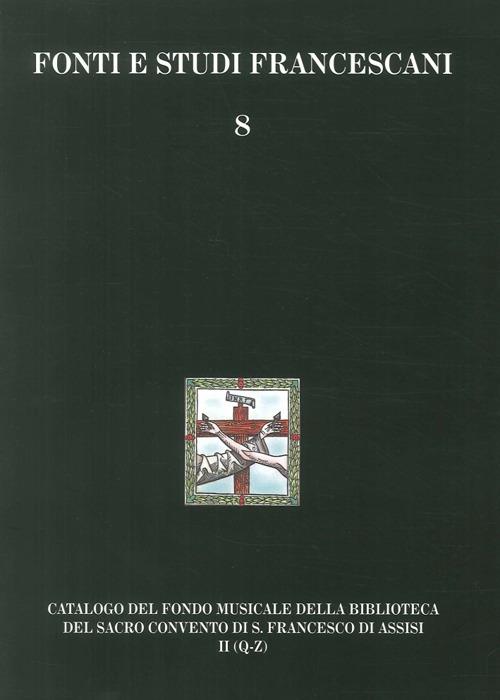 LaFeltrinelli Catalogo del Fondo musicale della biblioteca del Sacro Convento di S. Francesco di Assisi. Fondo del Maestro di cappella
