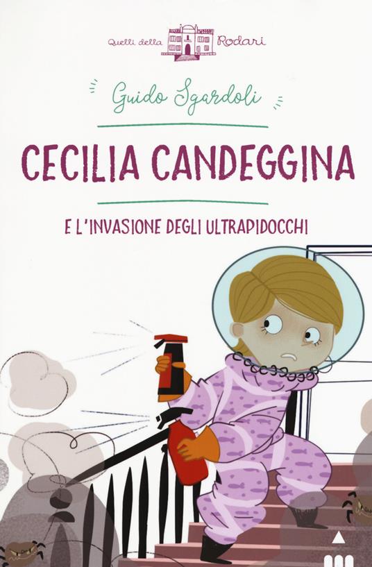 LaFeltrinelli Cecilia Candeggina e l'invasione degli ultrapidocchi