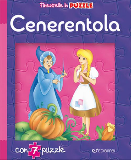 LaFeltrinelli Cenerentola. Finestrelle in puzzle. Ediz. a colori