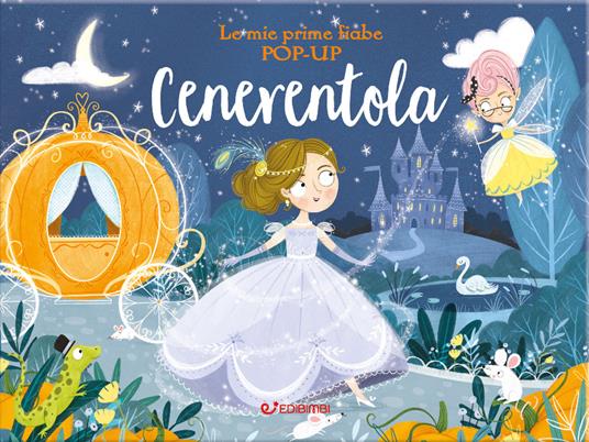 LaFeltrinelli Cenerentola. Le mie prime fiabe pop-up. Ediz. a colori