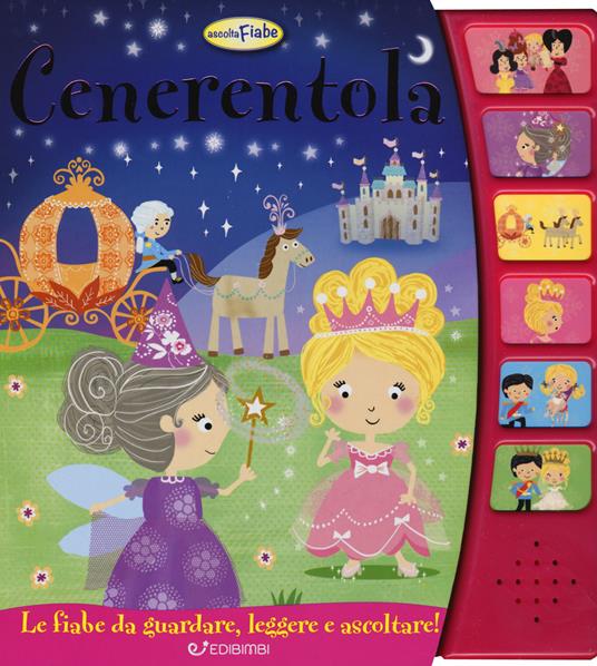 LaFeltrinelli Cenerentola. Libro sonoro. Ediz. a colori