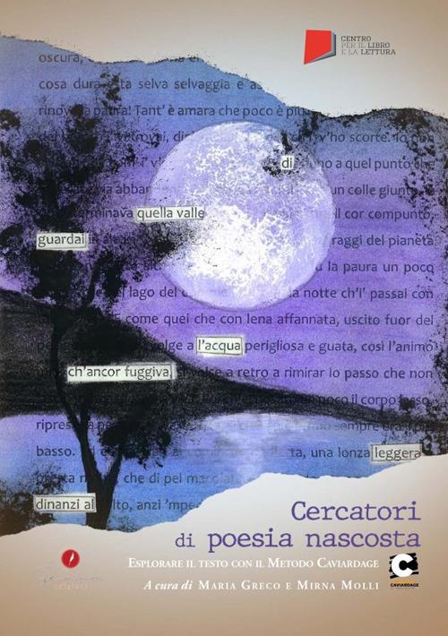 LaFeltrinelli Cercatori di poesia nascosta. Esplorare il testo con il Metodo Caviardage