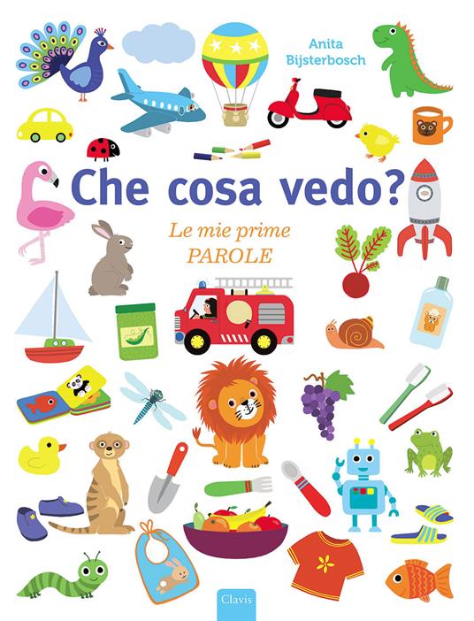 LaFeltrinelli Che cosa vedo? Le mie prime parole. Ediz. a colori
