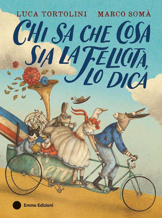 LaFeltrinelli Chi sa che cosa sia la felicità lo dica. Ediz. a colori