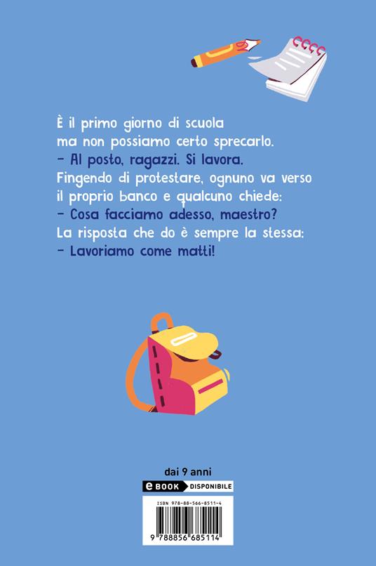 LaFeltrinelli Ciao Maestro Cronache Da Una Quinta Elementare Tutta Speciale