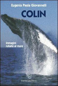 LaFeltrinelli Colin. Immagini rubate al mare. Ediz. illustrata