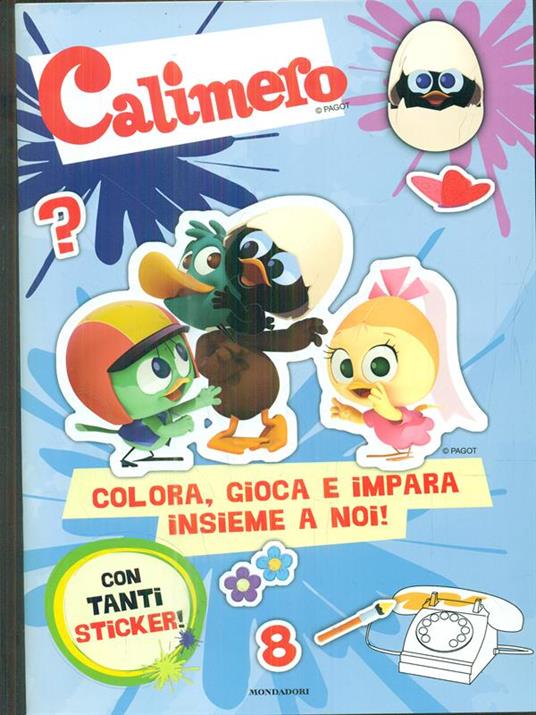 LaFeltrinelli Colora gioca e impara insieme a noi Calimero. Con adesivi