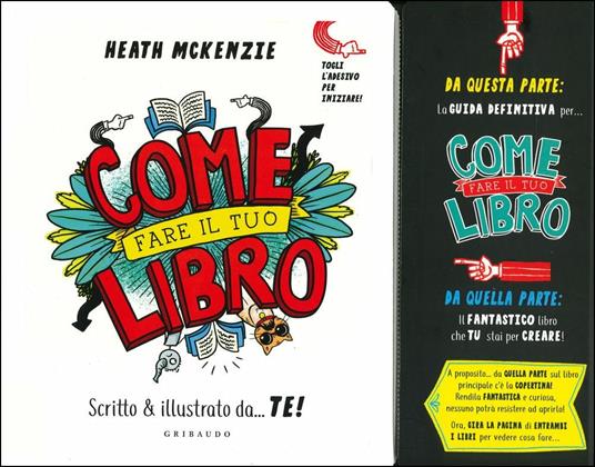 LaFeltrinelli Come fare il tuo libro. Scritto & illustrato da te