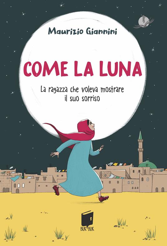 LaFeltrinelli Come la luna. La ragazza che voleva mostrare il suo sorriso
