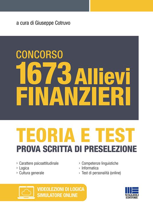 LaFeltrinelli Concorso 1673 allievi finanzieri. Teoria e test. Prova scritta di preselezione. Con simulatore di quiz online