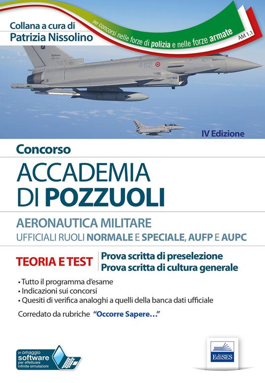 LaFeltrinelli Concorso Accademia Aeronautica di Pozzuoli. Teoria e test per la prova scritta di preselezione. Con software di simulazione