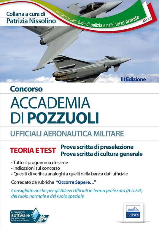 LaFeltrinelli Concorso Accademia di Pozzuoli. Aeronautica Militare. Teoria e test per le prove di preselezione. Con software di simulazione