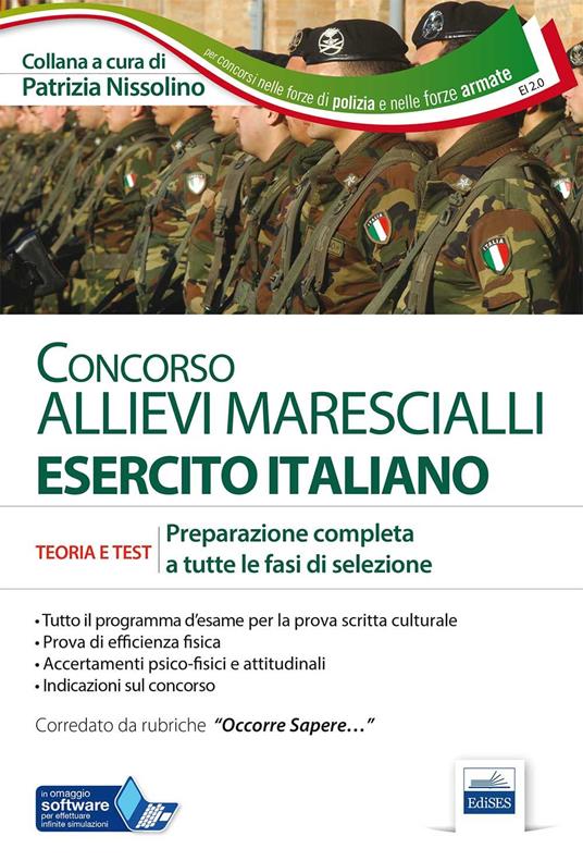 LaFeltrinelli Concorso allievi marescialli Esercito Italiano. Teoria e test per la prova scritta e per gli accertamenti fisio-psico-attitudinali