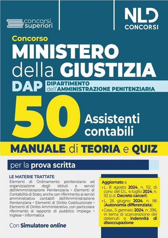 LaFeltrinelli Concorso Ministero della Giustizia. 50 assistenti contabili per il DAP (Dipartimento dell'Amministrazione Penitenziaria) 2024. Manuale + quiz per la preparazione. Con espansione online