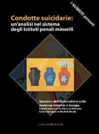 LaFeltrinelli Condotte suicidarie. Un'analisi nel sistema degli Istituti penali minorili. I numeri pensati