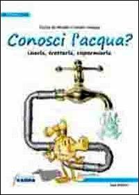 LaFeltrinelli Conosci l'acqua? Usarla trattarla risparmiarla