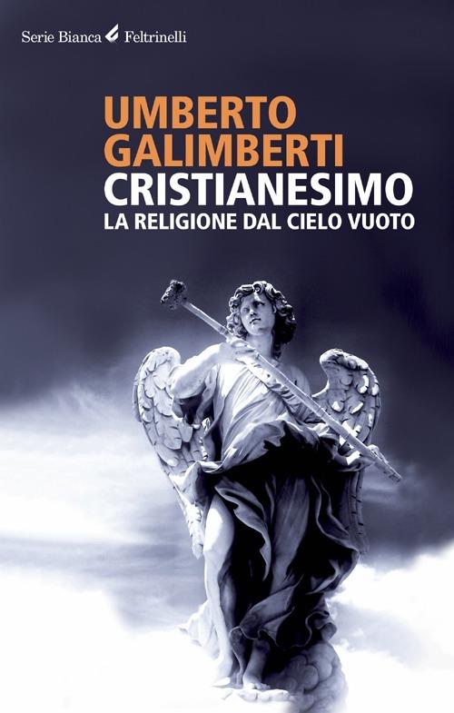 LaFeltrinelli Cristianesimo. La religione dal cielo vuoto