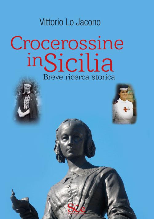 LaFeltrinelli Crocerossine in Sicilia. Breve ricerca storica