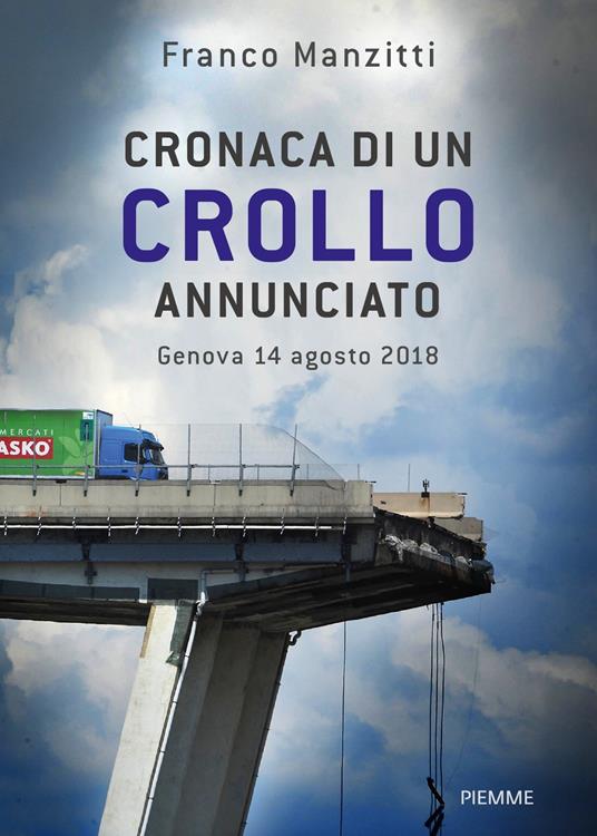 LaFeltrinelli Cronaca di un crollo annunciato. Genova 14 agosto 2018