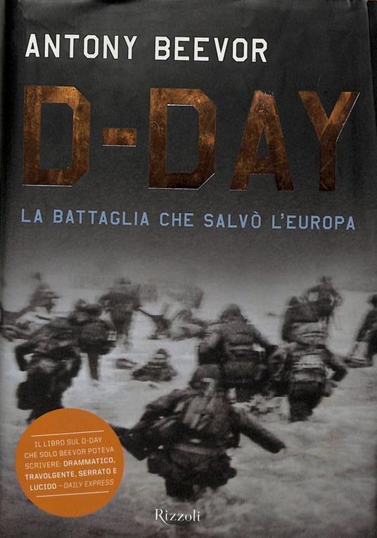 LaFeltrinelli D-Day. La battaglia che salvò l'Europa