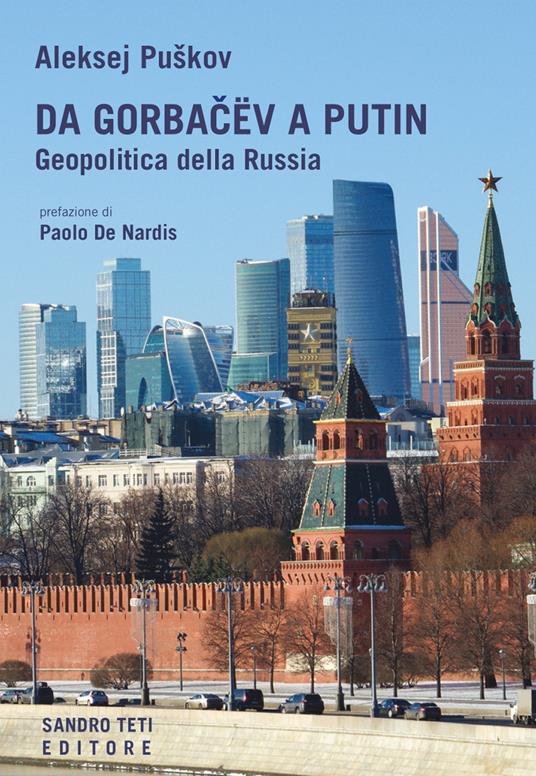 LaFeltrinelli Da Gorbacev a Putin. Geopolitica della Russia