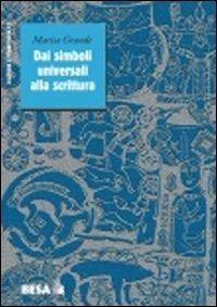 LaFeltrinelli Dai simboli universali alla scrittura