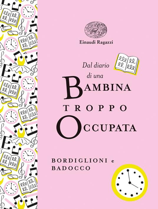 LaFeltrinelli Dal diario di una bambina troppo occupata. Ediz. a colori. Ediz. deluxe