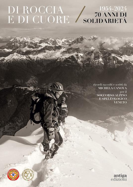 LaFeltrinelli Di roccia e di cuore. 1954-2024. 70 anni di solidarietà