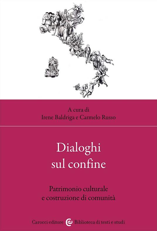 LaFeltrinelli Dialoghi sul confine. Patrimonio culturale e costruzione di comunità