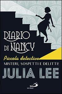 LaFeltrinelli Diario di Nancy piccola detective. Misteri sospetti e delitti