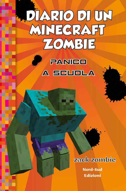 LaFeltrinelli Diario di un Minecraft Zombie. Vol. 5: Panico a scuola