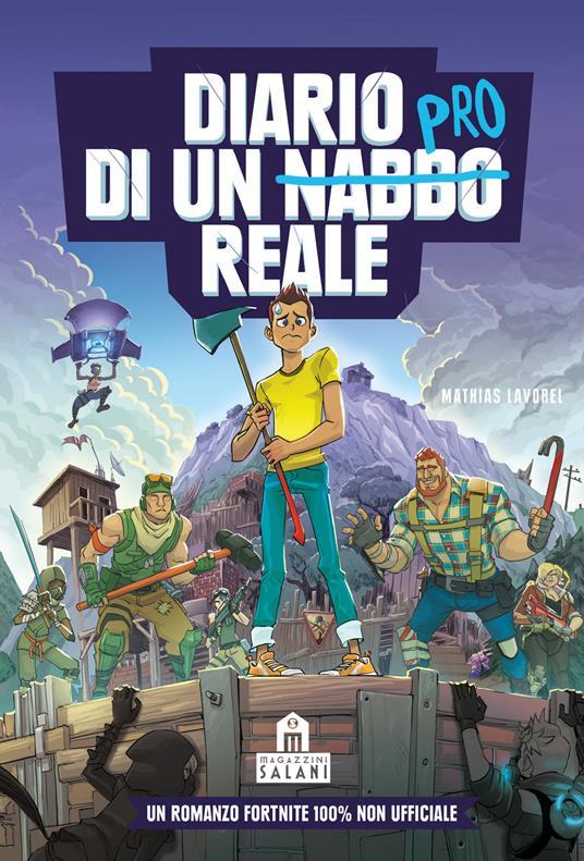 LaFeltrinelli Diario di un nabbo reale. Un romanzo Fortnite 100% non ufficiale